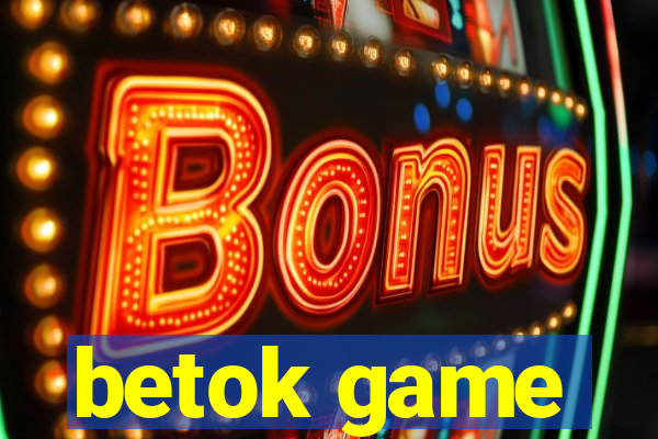 betok game